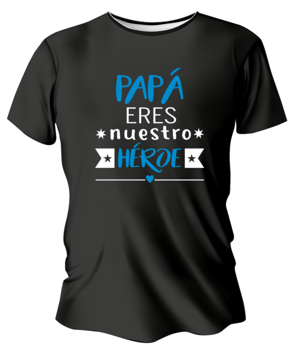PAPÁ ERES NUESTRO HÉROE